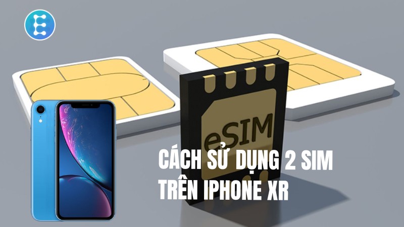 iphone xr có esim không